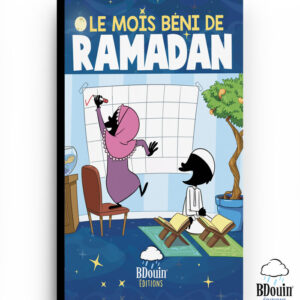 le mois béni du ramadan (Éditions bdouin)